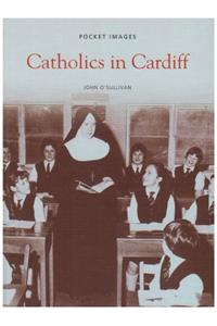 Catholics in Cardiff: Pocket Images