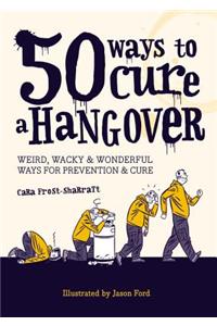 50 Ways to Cure a Hangover