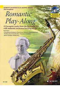 Romantic Play-Along for Alto Saxophone: Twelve Favorite Works from the Romantic Era with a CD of Performances & Backing Tracks