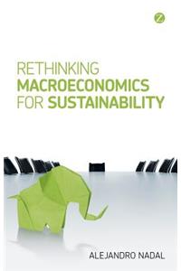 Rethinking Macroeconomics for Sustainability