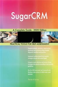 SugarCRM A Complete Guide - 2020 Edition