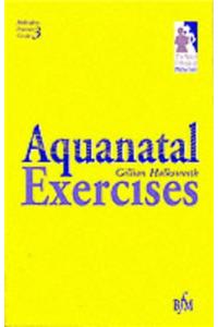 Aquanatal Exercises, 1e (Midwifery Practice Guides)