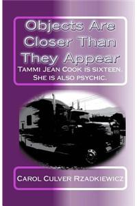 Objects are Closer Than They Appear