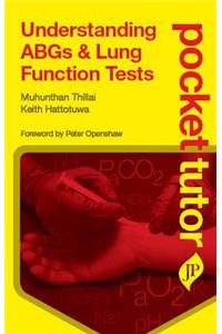 Pocket Tutor Understanding Abgs and Lung Function Tests