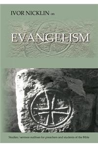 Ivor Nicklin On Evangelism