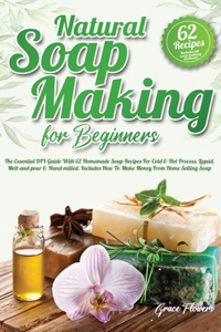 Natural Soap Making For Beginners