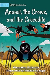 Anansi, the Crows, and the Crocodile