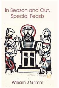 In Season and Out, Special Feasts
