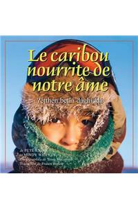 Le Caribou Nourrit Notre AME