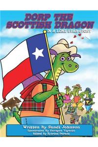 Book 6 - Dorp The Scottish Dragon In A Lone Star Story