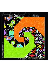 The Snail's Trail Block: A Classic for Today's Quilts: A Classic for Today's Quilts