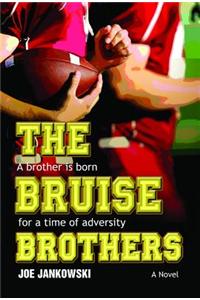 The Bruise Brothers: A Brother Is Born for a Time of Adversity