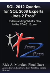 SQL 2012 Queries for SQL 2008 Experts Joes 2 Pros (R)