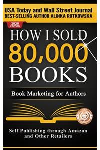 How I Sold 80,000 Books