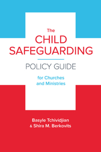 Child Safeguarding Policy Guide for Churches and Ministries