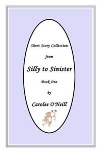 From Silly to Sinister