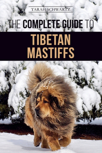 Complete Guide to the Tibetan Mastiff