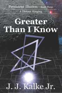 Greater Than I Know