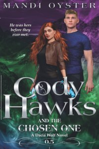 Cody Hawks & the Chosen One