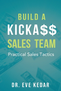 Build a Kicka$$ Sales Team