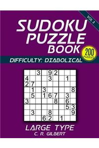 SUDOKU Puzzle Book - DIABOLICAL (Volume 3)