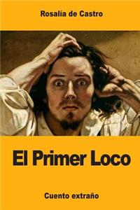 El Primer Loco