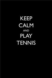 Keep Calm and Play Tennis