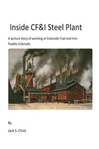 Inside CF&I Steel Plant