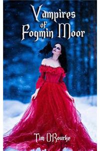 Vampires of Fogmin Moor (Book One)