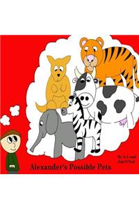 Alexander's Possible Pets