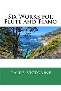 Six Works for Flute and Piano