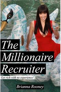 The Millionaire Recruiter