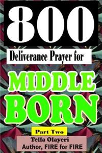 800 Deliverance Prayer for Middle Born