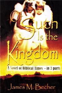 Of Such Is The Kingdom