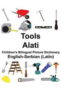 English-Serbian (Latin) Tools/Alati Children's Bilingual Picture Dictionary