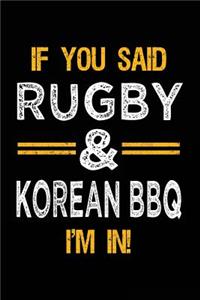 If You Said Rugby & Korean BBQ I'm In