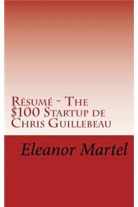 Résumé - The $100 Startup de Chris Guillebeau