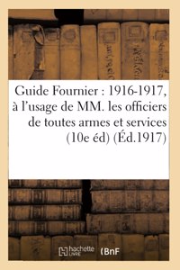 Guide Fournier: 1916-1917, À l'Usage de MM. Les Officiers de Toutes Armes Et de Tous Services