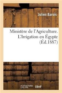 Ministère de l'Agriculture. l'Irrigation En Égypte