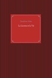 La Licorne et la Vie