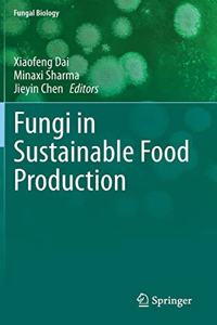 Fungi in Sustainable Food Production