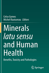 Minerals Latu Sensu and Human Health