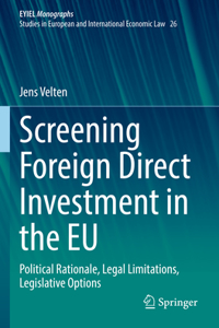 Screening Foreign Direct Investment in the EU