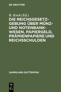 Reichsgesetzgebung über Münz- und Notenbankwesen, Papiergeld, Prämienpapiere und Reichsschulden