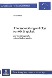 Unterentwicklung als Folge von Abhaengigkeit