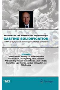 Advances in the Science and Engineering of Casting Solidification