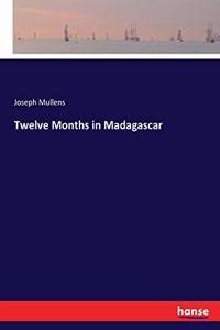 Twelve Months in Madagascar