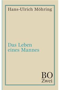 Das Leben eines Mannes