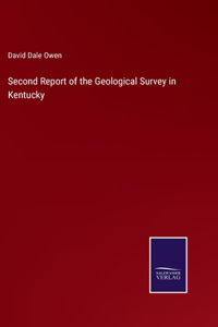 Second Report of the Geological Survey in Kentucky