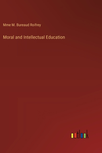 Moral and Intellectual Education